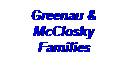Text Box: Greenau & McClosky Families

